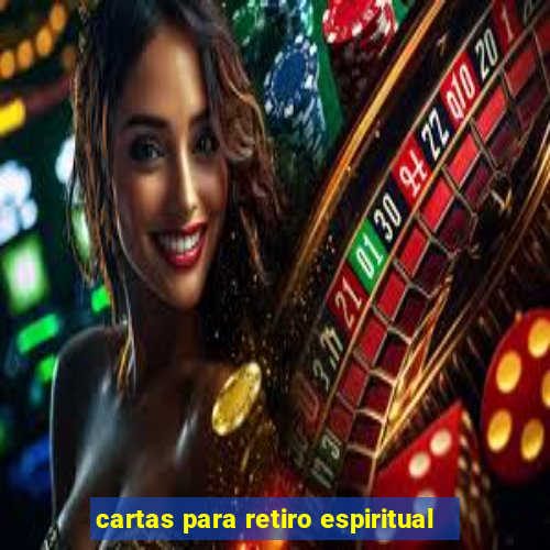 cartas para retiro espiritual